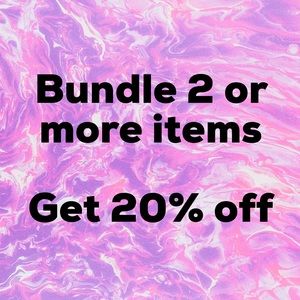 Bundle Deal! 2 or more 20% off!